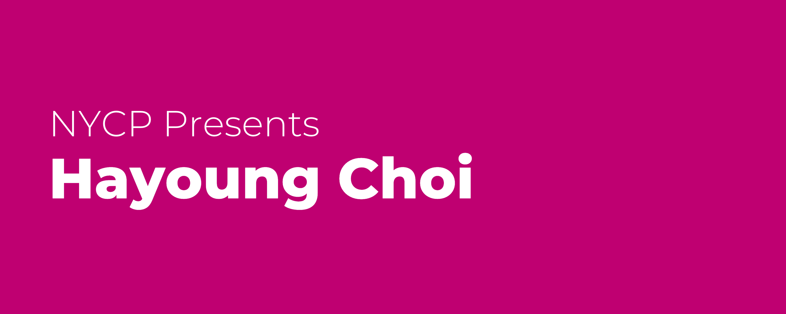 NYCP Presents Hayoung Choi